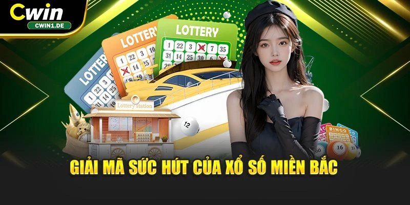 Giải mã sức hút của xổ số miền Bắc