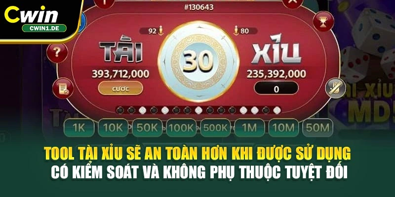 Tool tài xỉu sẽ an toàn hơn khi được sử dụng có kiểm soát và không phụ thuộc tuyệt đối