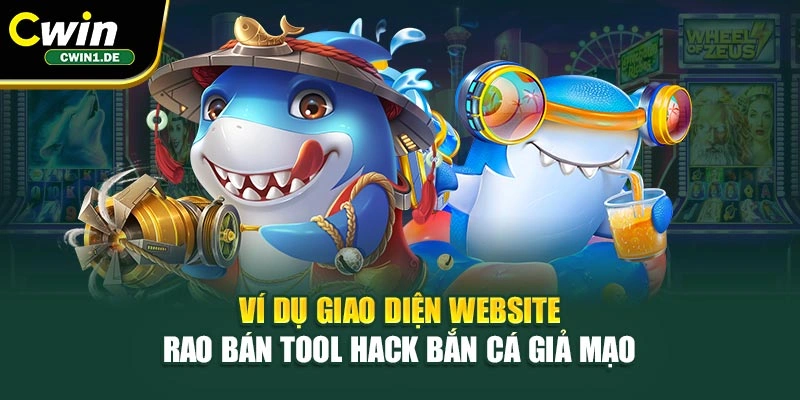 Ví dụ giao diện website rao bán tool hack bắn cá giả mạo 